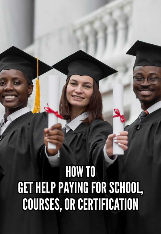 How To Get Help Paying For School, Courses or Certification