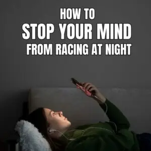 How To Stop Your Mind From Racing At Night