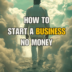 How to Start a Business With No Money
