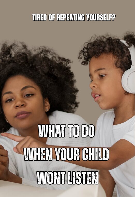 What To Do If Your Child Won't Listen