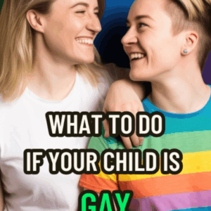What To Do If Your Child Is Gay